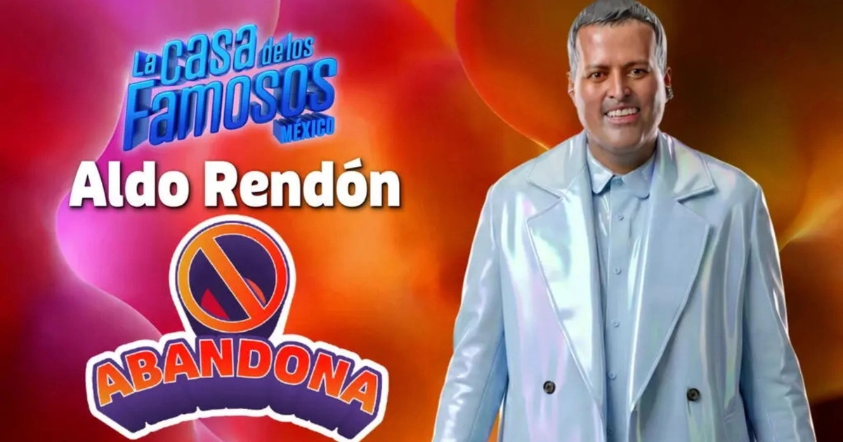 Aldo Rendón abandonó La Casa de los Famosos México. (LCDLFM)