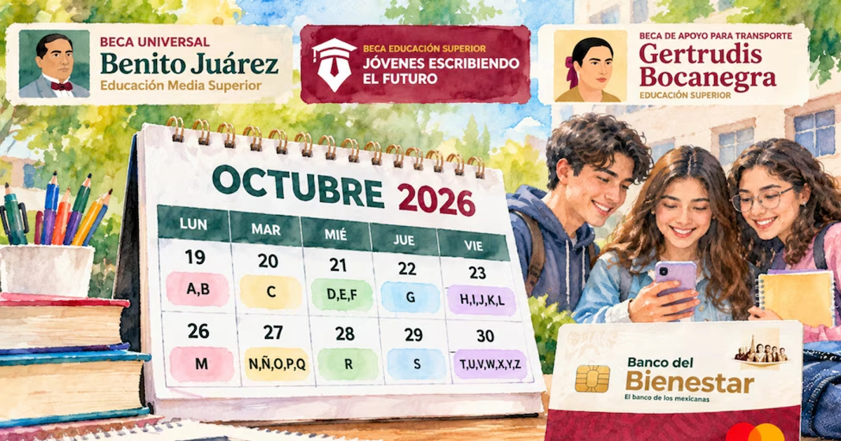 Los depósitos de las Becas Benito Juárez, Jóvenes Escribiendo el Futuro y Gertrudis Bocanegra se realizan del 19 al 30 de octubre